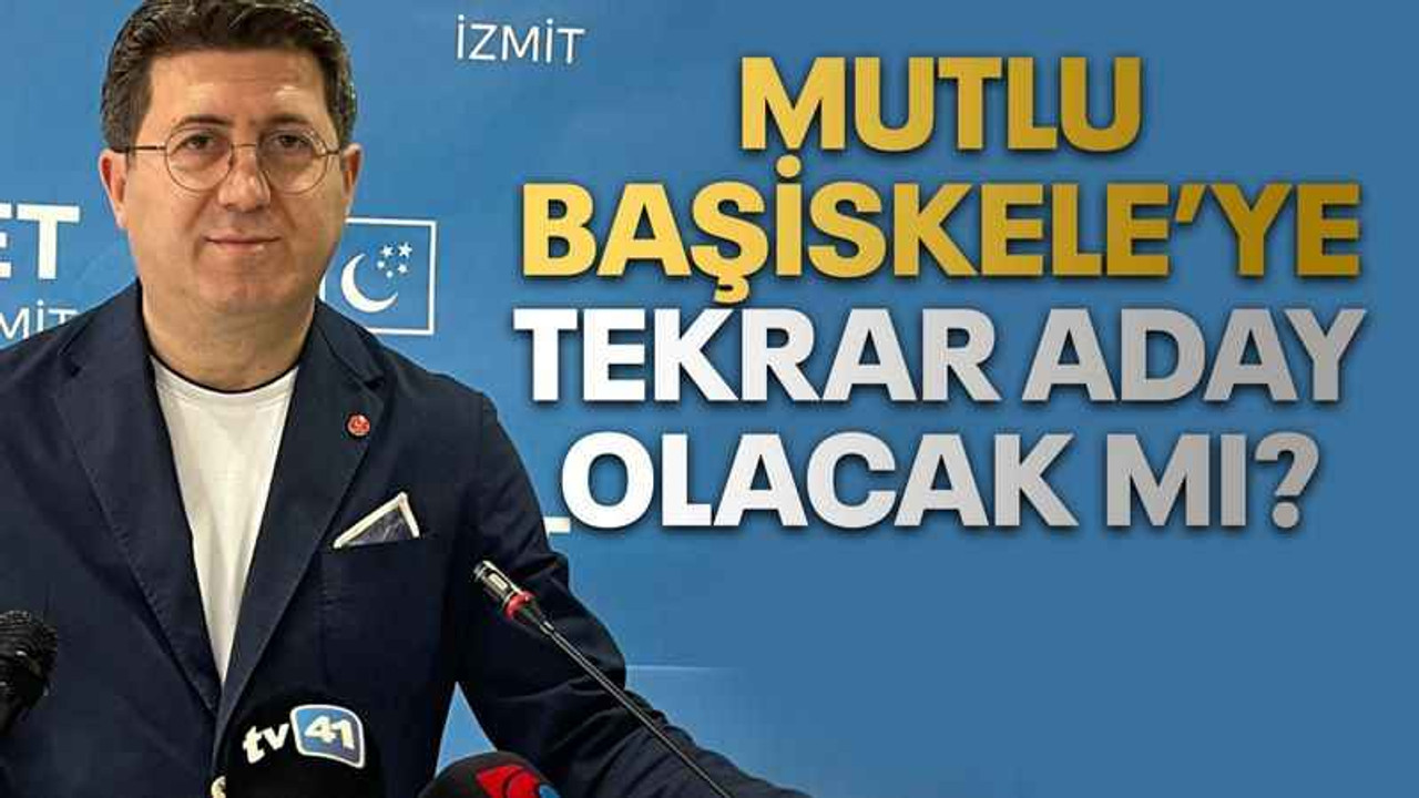 Mutlu Başiskele’ye tekrar aday olacak mı?